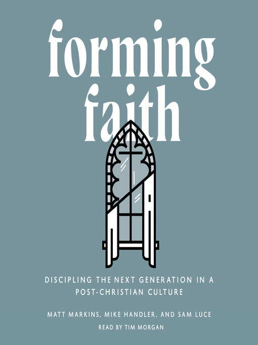 Title details for Forming Faith by Matt Markins - Available